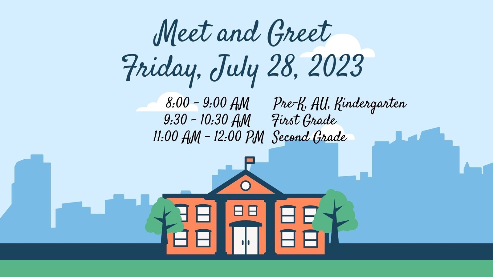 KES 2023-2024 Meet and Greet Friday, July 28, 2023 8:00 – 9:00 PK, AU, Kindergarten 9:30 – 10:30 First Grade 11:00 – 12:00 Second Grade